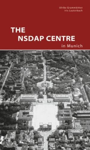 The NSDAP Center in Munich's cover